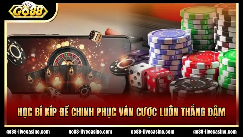 Các bí kíp hay từ cao thủ khi tham gia casino