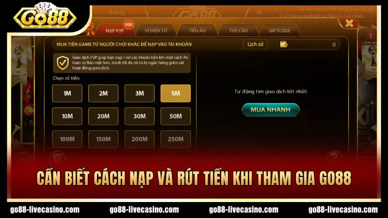 Nắm rõ cách nạp rút tiền tại cổng game GO88